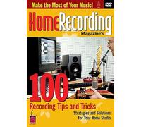 Home Recording Mag.: 100 Recording Tips and Tricks [USA] [DVD]