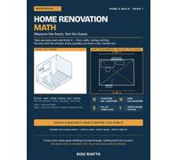 Home Renovation Math: Measure the Room, Not the Guess: Take One Bare Room and Finish It - Paint, Flooring, Insulation, Plaster, Skirting, Doors and ... Costed and Checked Against a Builder's Quote
