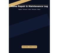 Home Repair & Maintenance Log: Repairs, Services, Costs, Warranty & Notes | Simple Home Records Book