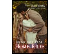 Home Ride: A Dark College Romance (Read the viral TikTok sensation romcom series)