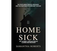 Home Sick: My Journey Through Mould Illness and Recovery (The Wellbeing Series)