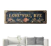 Home Sign Wall Decor - Metal, 30,5 x 11,4 cm Vintage Art Sign Rustic Finish | Love You Bye Wall Art Decorative Accent, Metal Walls For Bar, Garage, Living Room, Bedroom, Door, Entryway