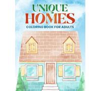 Home Sweet Home: A Mindful Coloring Escape for Adults Colorful Spaces: Relaxing Home Scenes to Bring to Life