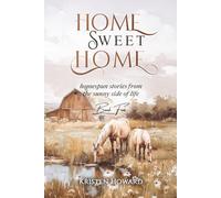 Home Sweet Home Book Five: homespun stories from the sunny side of life (Home Sweet Home series, Heart of the Home devotional, and other books)