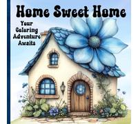 Home Sweet Home Coloring Book: 30 Easy & Relaxing House Designs for Kids, Adults, and Seniors alike. This Would Also Make A Great Coloring Book For ... Patients and those in Occupational Therapy