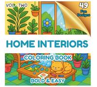 Home Sweet Home Coloring Book for Adults: Modern Room, House, Decor & Furniture Designs Vol - Two: Living Room, Bedroom, Kitchen, Bathroom, ... Stress Relief, Mindfulness, and Adult
