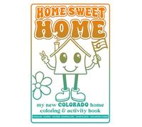 HOME SWEET HOME My New COLORADO Home Retro Coloring Book & Activity Journal for All Ages