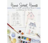 Home Sweet Homes: Trace and Paint Watercolor Projects (Watercolor Trace and Paint Projects)