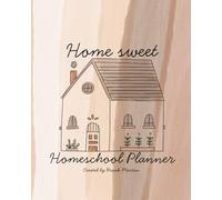 Home Sweet Homeschool Planner