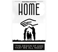 HOME - THE DESIGN OF GOD THAT WE ALL NEED