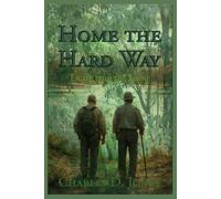 Home the Hard Way: Escape From the Sabine (Big Thicket Stories)