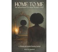 Home to Me: The Sacred Return of a Black Woman's Body