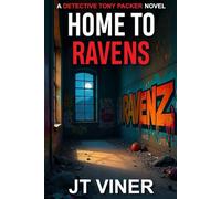 Home To Ravens: An Australian Crime Thriller (Detective Tony Packer)
