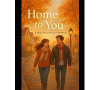 Home to You: A Willow Creek Romance