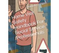 Home Visit Safety Handbook For Social Service Professionals