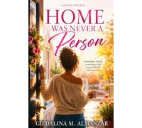 HOME WAS NEVER A PERSON: Sometimes Losing Everything Is the Way You Finally Find Yourself (The Lisa Chronicles)