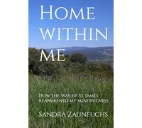 Home within me: How the Way of St. James reawakened my mindfulness
