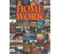 Home Work. Handmade Shelter: (E) (Shelter Library of Building Books)