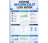 Home Workout Log Book: Personal Weight Training Diary: Track Home Gym Exercises and Strength