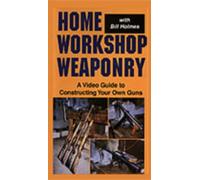 Home Workshop Weaponry: A Video Guide to Constructing Your Own Guns [VHS]