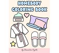 Homebody Coloring Book for Kids Ages 4-8: Simple and Relaxing Coloring Pages for Calm Days Spent at Home