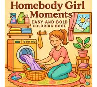 Homebody Girl Moments: Coloring Book for Adults and Teens Featuring Cute and Cozy Daily Activities at Home for Relaxation and Stress Relief.