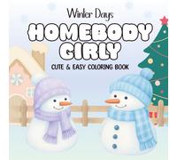 Homebody Girly: Cute & Relaxing Christmas Coloring Pages for Adults. Cozy Winter Scenes. Stress Relieving