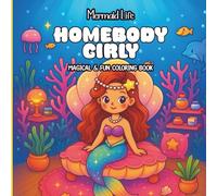 Homebody Girly | Mermaid Life Coloring Book: Cute & Relaxing Underwater Scenes for Adults and Teens | Whimsical Mermaids, Cozy Ocean Vibes & Stress-Relief Designs