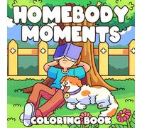 Homebody Moments: Cozy Vibes Coloring Pages featuring Relaxed Home Life Illustrations for Adults and Teens for Calm and Relaxation