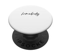 Homebody, Quédate en casa, Estilo de Vida introvertido en el hogar PopSockets PopGrip Adhesivo
