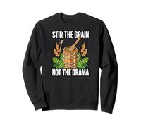 Homebrewer Brewing Stir The Grain Not The Drama Sudadera