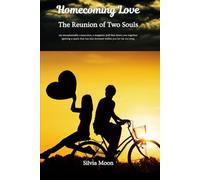 Homecoming Love: The Reunion of Two Souls (Twin Flame Reunion)