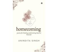 Homecoming: Poems for Healing and Coming Back to Yourself