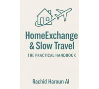 HomeExchange & Slow Travel: The Art of experiencing the world through Guestpoints