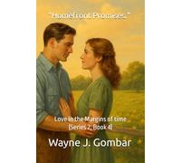 "Homefront Promises.": Love in the Margins of time (Series 2, Book 4)