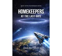 Homekeepers at the Last Gate: A Wounded Sky • A Secret Exodus • The Choice That Saved the World