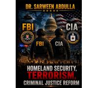 Homeland Security, Terrorism, and Criminal Justice Reform: Modern Responses to Radicalization, Public Safety, and National Security