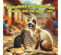 Homeless in Guatemala: MisMau and the Angel Cat: 2 ("Purrsonal Tales")