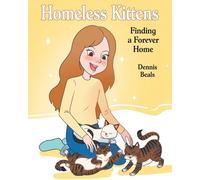 Homeless Kittens: Finding a Forever Home