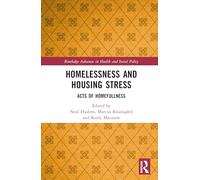 Homelessness and Housing Stress: Acts of Homefullness (Routledge Advances in Health and Social Policy)