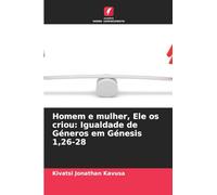 Homem e mulher, Ele os criou: Igualdade de Géneros em Génesis 1,26-28