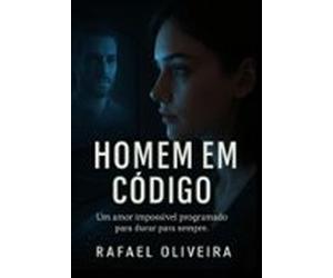 Homem Em Código (ebook)