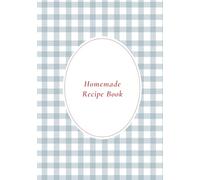 Homemade Family Recipe Book | Blank Recipe Book | Recipe Scrapbook | Keepsake Gift | 80 Pages | Recipe Journal: Scrapbook Your Heirloom Family Recipes