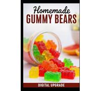 Homemade Gummy Bears: Fun & Delicious Recipes for Kids and Adults