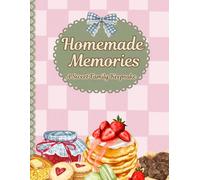 Homemade Memories: A Sweet Family Keepsake