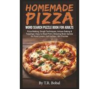 Homemade Pizza Word Search Puzzle Book for Adults: Pizza Making, Dough Techniques, Artisan Baking & Toppings | Easy to Read Print | Relaxing Brain Games for Food Lovers | 6x9 Inches | 50+ Puzzles