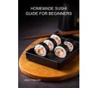Homemade Sushi Guide For Beginners (ebook)