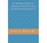Homenaje: Poems on Heritage, Identity, and the Words That Shape Us