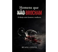 Homens que brocham: O desejo entre homens e mulheres