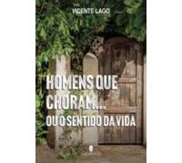 Homens Que Choram...